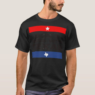 Ne pas gâcher avec Texas TShirt 1