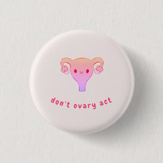 Ne pas ovaire Agir Pun Badge