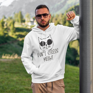 Ne pas stresser Meowt Sweat - shirt à capuche