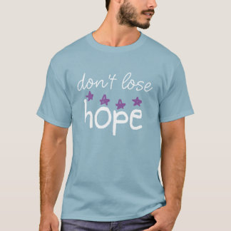 Ne perdez pas le T-shirt d'espoir
