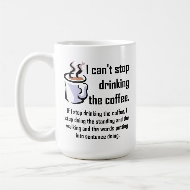 Ne peut pas arrêter la tasse drôle de café (Gauche)