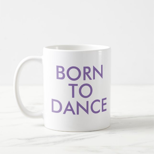 Né pour danser Mug | Considérant cadeau (Gauche)