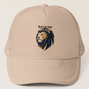 Né pour diriger. Construit pour rugir. Casquette d