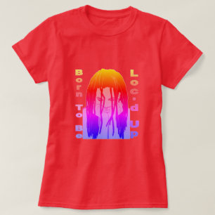 Né pour être Loc'd Up T-shirt