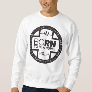 Né Pour Être Une Infirmière Sweatshirt De Couleur