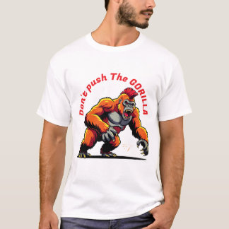 Ne poussez pas le T-shirt Gorilla
