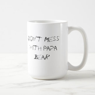 Ne salissez pas avec la tasse d'ours de papa