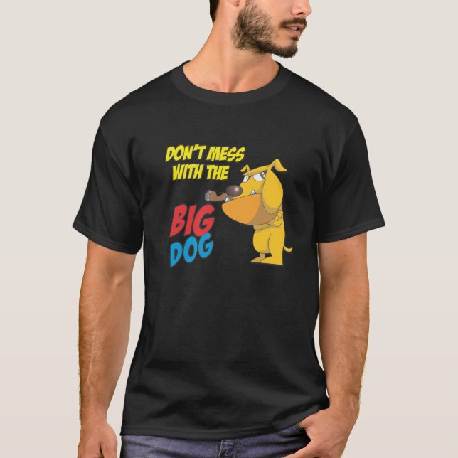 Ne salissez pas avec le grand T-shirt de chien (Devant)