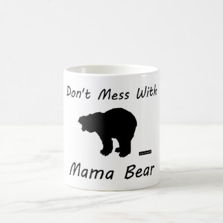 Ne salissez pas avec maman Bear - tasse