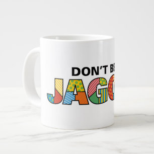 Ne sois pas un Jagoff Jumbo Mug