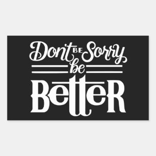 Ne soyez pas désolé Sticker