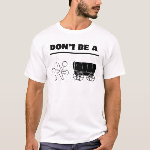Ne soyez pas un T-shirt de chariot de Jack
