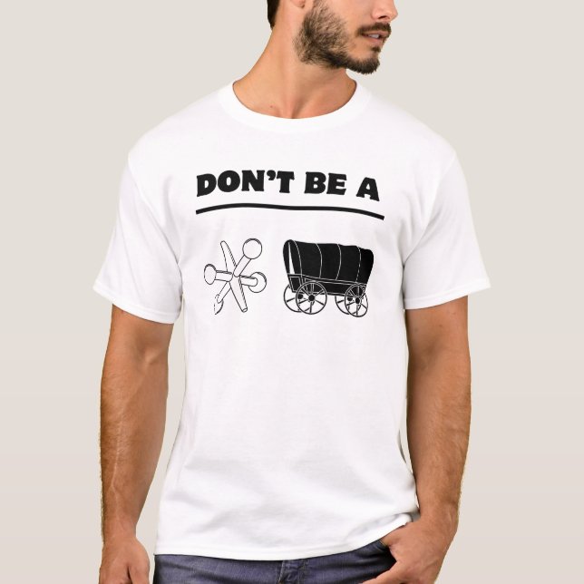 Ne soyez pas un T-shirt de chariot de Jack (Devant)