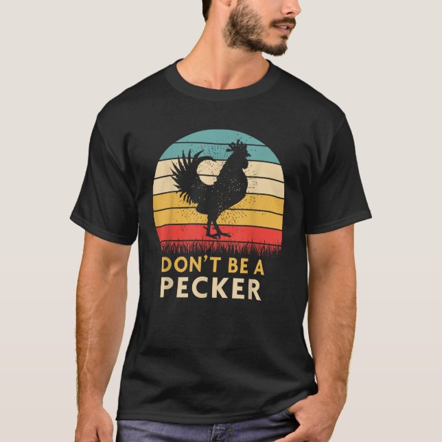 Ne soyez pas un T-shirt Pecker drôle Chemise de po (Devant)
