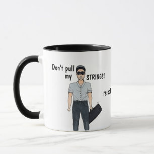 Ne tire pas mes cordes ! Mug