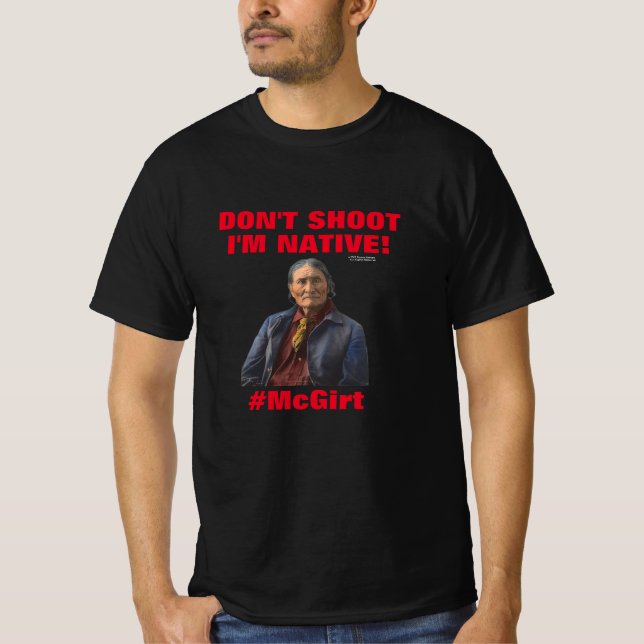 Ne tirez pas Je suis natif ! T-shirt McGirt (Devant)