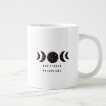 Ne touche pas mes cristaux Grosse Mug
