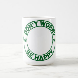 Ne vous inquiétez pas d'être heureux café Mug