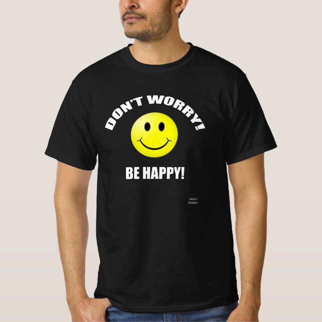 Ne vous inquiétez pas soit T-shirt heureux (Devant)