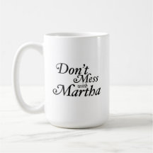 Ne vous mêlez pas de la Mug de café Martha