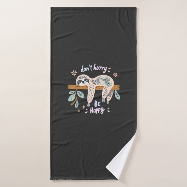 Ne vous pressez pas, soyez heureux, doux paresseux (Serviette de bain)