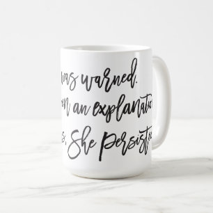 Néanmoins elle a persisté tasse