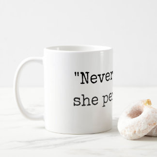 "Néanmoins, elle a persisté" tasse ou tasse