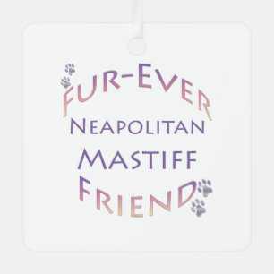 Neapolitan Mastiff Furever Metal Ornament