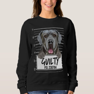 Neapolitan Mastiff Mugshot Guilty Dog Sweatshirt