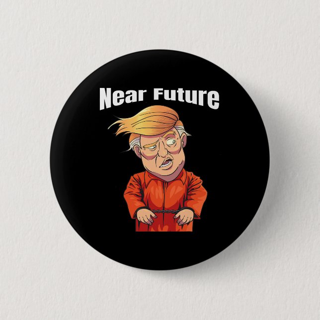 Near Future Trump lock Him Up' Orange Prison Jumps 2 Inch Round Button (Front)
