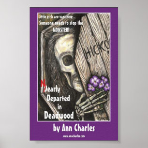 Nearly Departed in Deadwood -poster by Ann Charles Poster