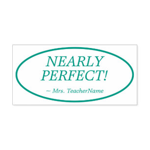 "NEARLY PERFECT!" Grading Rubber Stamp