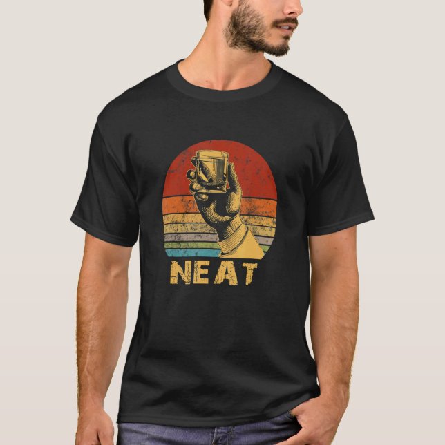 Neat Bourbon Whiskey    Drinking T-Shirt (Front)