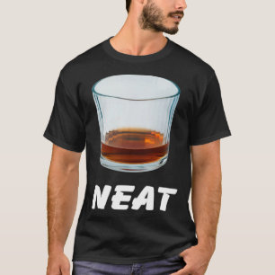 Neat   Bourbon Whiskey T-Shirt