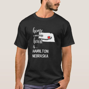 Nebraska Home Is Where The Heart Is Hamilton Count T-Shirt