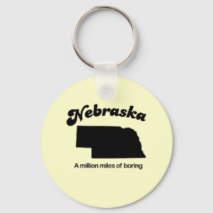Nebraska Motto - A million miles of boring Keychain