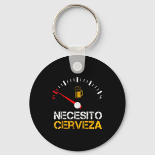 Necesito Cerveza Funny Quote Saying Spanish Beer L Keychain