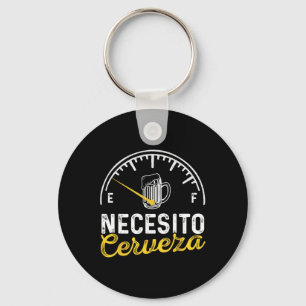 Necesito Cerveza Funny Sayings Mexican I Need Beer Keychain
