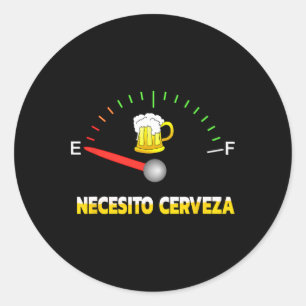 Necesito Cerveza I Need Beer In Spanish Design Classic Round Sticker