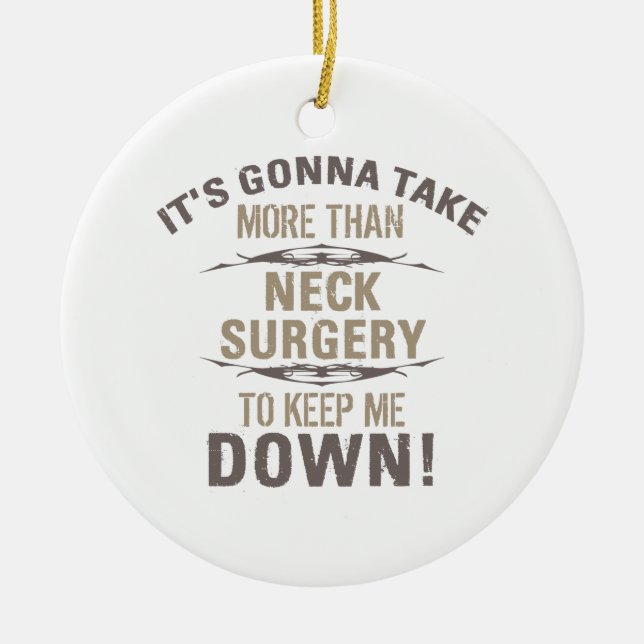 Neck Surgery Humour Ceramic Ornament (Front)