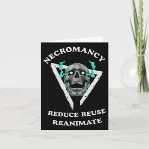 Necromancy Reduce Reuse Reanimate Funny Skeleton 1 Card