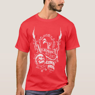 Necromancy Slogan T-Shirt