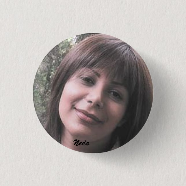 NEDA SOLTANI, Neda 1 Inch Round Button (Front)