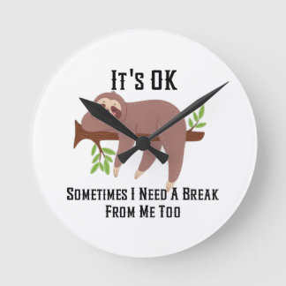 Need a Break Round Clock