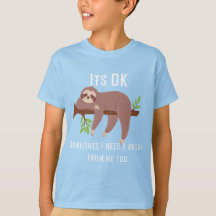 Need a Break Sloth T-Shirt