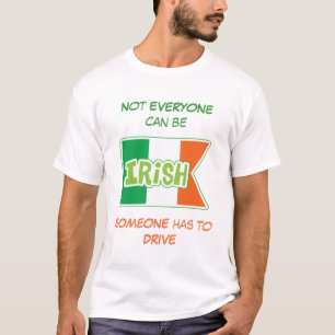 Need a Driver Irish St Patrick's Day T-Shirt