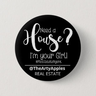 need a house I am your girl real estate agent Tote 2 Inch Round Button