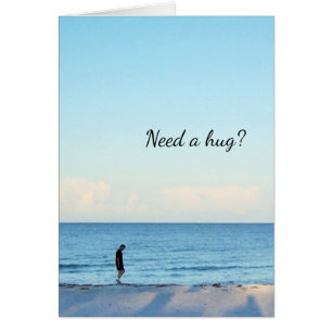 "Need A Hug?"