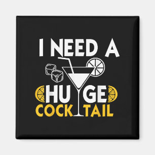 Need A Huge Tail Adult Joke Funny Drinking Quote  Magnet
