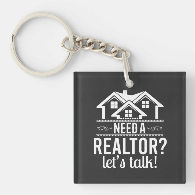 Need a Realtor? Let's Talk Real Estate Agent  Keychain (Front)